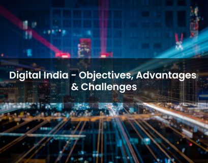 Digital India - Objectives, Advantages & Challenges